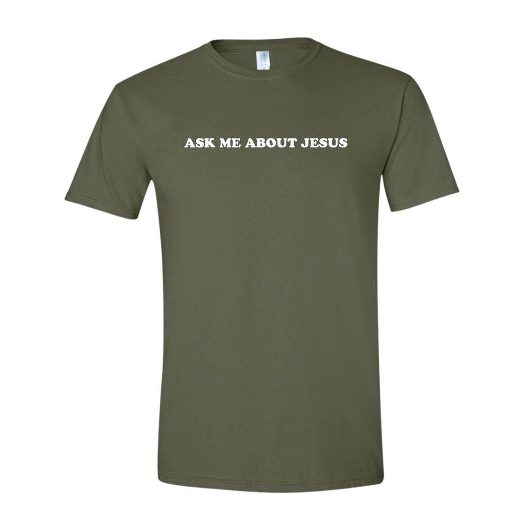 Ask Me About Jesus ($10) - Shirt